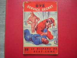 PETIT LIVRET COLLECTION 078  SERVICE SECRET  N° 110  LE DISPARU DE BEBE LUNE   N M P P - Altri & Non Classificati