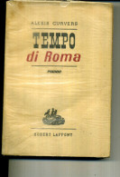 ALEXIS CURVERS TEMPO  DI ROMA 1957 340 PAGES  HACHETTE - Actie