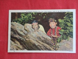 Friendly Greeting From Two Little Indians  Dells Of Wisconsin River   Not Mailed -  Ref    Ref 1160 - Indiens D'Amérique Du Nord