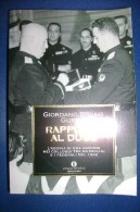 PFS/6 G.Bruno Guerri RAPPORTO AL DUCE - L´agonia Di Una Nazione Nei Colloqui Tra Mussolini E I Federali Oscar Storia - Italiano