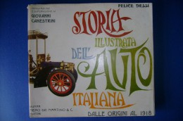 PFS/12 Dessì STORIA ILLUSTRATA DELL'AUTO ITALIANA Dalle Origini Al 1918 Ed.Giumar/ISOTTA FRASCHINI/MILANO-SANREMO 1906 - Moteurs