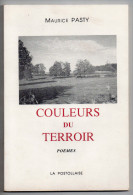 Couleurs Du Terroir, Maurice Pasty, Envoi De L'auteur, Lafat, Creuse, Préface D'Emile Raguin, Poèmes - Limousin