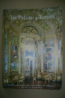 PCA/2 Bernardi TRE PALAZZI A TORINO I.B.S.Paolo 1963/CARIGNANO/PALAZZO ACCADEMIA FILARMONICA/VILLA DELLA REGINA - Arte, Architettura