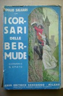 PCA/5 Salgari I CORSARI DELLE BERMUDE Sonzogno 1938 Illustrazioni Di G.Amato - Oud