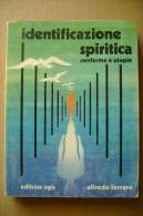 PCA/18 Alfredo Ferraro IDENTIFICAZIONE SPIRITICA Editrice Agis 1979/parapsicologia/media Nità - Medecine, Psychology