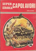 SUPER EROICA -CAPOLAVORI - EDIZIONE DARDO    N.  57 ( CART 38) - Oorlog 1939-45