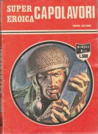 SUPER EROICA -CAPOLAVORI - EDIZIONE DARDO    N. 117 ( CART 38) - Guerre 1939-45