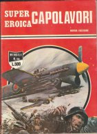 SUPER EROICA -CAPOLAVORI - EDIZIONE DARDO    N. 108 (CART 38) - Guerra 1939-45