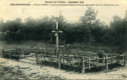 BATAILLE DE LA MARNE - SEPTEMBRE 1914 - FERE-CHAMPENOISE - PLAINE DE MOHÉ - - Cimiteri Militari