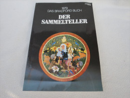 "Der Sammelteller" Das Bradforf Buch 1979, Das Maßgebliche Nachschlagewerk Für Weltweit Gehandelte Sammelteller - Collezioni