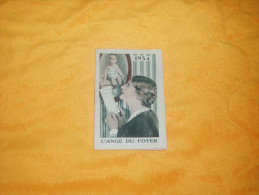 CALENDRIER PUBLICITE DATE 1934 / L'ANGE DU FOYER. / CAISSE D'EPARGNE. - Petit Format : 1921-40