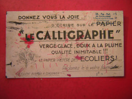 BUVARD DONNEZ VOUS LA JOIE D'ECRIRE SUR LE PAPIER LE CALLIGRAPHE  Cachet Lib Pap Parf De Catalogne Perpignan 7 Place De - Stationeries (flat Articles)