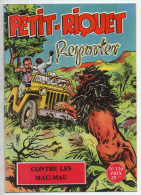 Petit-Riquet Reporter N° 136, Contre Les Mau-Mau, Illusateur : Gaston Niezab, Texte D´Albert Bonneau - Colecciones Completas