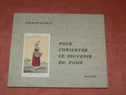 GOURNAY EN BRAY / ARDT DIEPPE  POUR CONSERVER LE SOUVENIR DU PASSE PAR PIERRE PETIT - Normandie