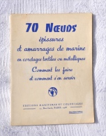 Bateau / 70 Noeuds, épissures Et Amarrages De MARINE - EO 1958 - Andere & Zonder Classificatie