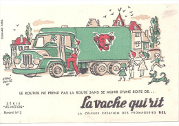 Buvard La Vache Qui Rit Série Métiers  N°2 Le Routier Ne Prend Pas La Route Sans..... - Produits Laitiers