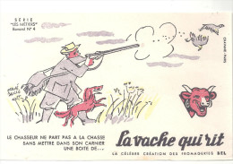 Buvard La Vache Qui Rit Série Métiers  N°4 Le Chasseur Ne Part à La Chasse Sans..... - Produits Laitiers