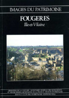 Fougères : Images Du Patrimoine (35) - Bretagne