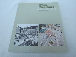 "Mein Augsburg" Zeitgeschichte Miterlebt Stadtentwicklung Mitgestaltet, Ausstellungskatalog 1983 Zeughaus - Catálogos