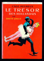 Nouvelle Bibl. ROSE N°315 : L'âge Heureux : Le Trésor Des Hollandais //Odette Joyeux - 1969 - 1ère édition - Bibliothèque Rose