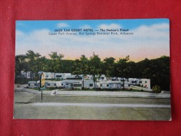 Arkansas > Hot Springs  Jack Tar Court Hotel Not Mailed-- Ref 1170 - Hot Springs