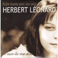 CDS  Eléa / Herbert Léonard  "  Veux Tu Me Dire  "  Promo - Ediciones De Colección