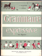 Grammaire Expressive - Par J. Sauvestre Et P. Moreau - Nouvelles Presses Françaises, 1962. - 6-12 Ans