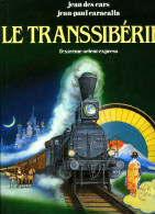 Le Transsibérien : L'extrême Orient-express Par Des Cars Et Caracalla - Ferrocarril & Tranvías