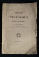 ( Hautes-Pyrénées ) ANALYSE Des EAUX MINERALES De BAGNERES-DE-BIGORRE M. E. FILHOL 1861 Thermalisme - Midi-Pyrénées