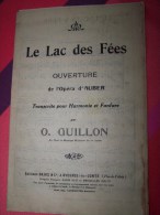 Livret LE LAC DES FEES OUVERTURE DE L OPERA D AUBER Pour Harmonie Et Fanfare Par O. GUILLON Editions BAJUS - Musique
