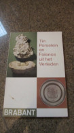 TIN PORSELEIN FAIENCE BRABANT 1974B408 - Andere & Zonder Classificatie