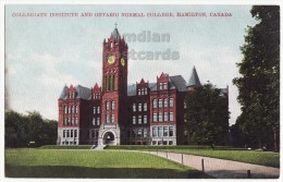 CANADA, HAMILTON ~ COLLEGIATE INSTITUTE - ONTARIO NORMAL COLLEGE ~c1910s Unused Vintage Postcard [4624] - Hamilton