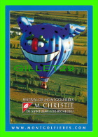 MONTGOLFIÈRES - PUBLICITÉ - ADVERTISING -  FESTIVAL DE MONTGOLFIÈRES DE SAINT-JEAN-SUR-RICHELIEU - M. CHRISTIE - - Balloons