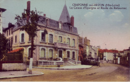 43 - HAUTE LOIRE - Craponne Sur Arzon - La Caisse D'epargne Et  Route De Retournac - - Craponne Sur Arzon