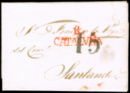 BARCELONA PREF. - BARCELONA PE 49 R - 1834 CARTA CIRC. A SANTANDER + PORTEO 15 - ...-1850 Préphilatélie