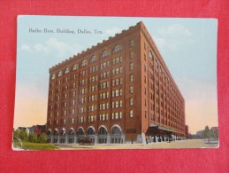 Texas > Dallas  Butler Bros.  Building  Ca 1910 Not Mailed   Ref 1178 - Dallas