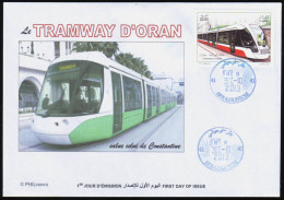 ALGERIEN ALGERIA ALGERIE 2013 - FDC -Oran Straßenbahn Tram Eisenbahnen Strassenbahnen Tranvía - Tranvías