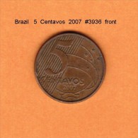 BRAZIL   5  CENTAVOS   2007   (KM # 648) - Brésil