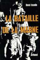 Guerre 14-18 La Bataille De La Marne Par Henri Isselin - Guerra 1914-18