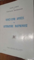 CAHIER AMITIé ALPINE: 25 Ans De LITTéRATURE DAUPHINOISE 1962 - Rhône-Alpes