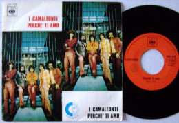 I CAMALEONTI SP CBS 1478 Original Année 1973 Perché' Ti Amo Comme Neuf - Rock