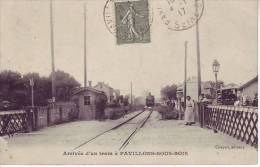 93 PAVILLONS SOUS BOIS - (animé) Arrivée D´un TRAIN - Chaput - D10 - Les Pavillons Sous Bois
