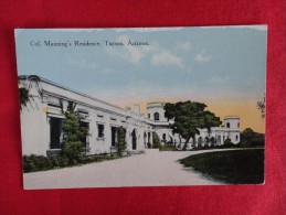 - Arizona > Tucson Col Mannings Residence Ca 1910 Not Mailed  Ref 1184 - Tucson