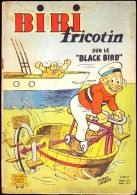 BIBI Fricotin N° 16 - BIBI Fricotin Sur Le " Black Bird "  - ( 1965 ) . - Bibi Fricotin