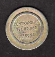 GETTONE CENTROMATIC VERONA DIAMETRO 2,4 Cm - Monétaires/De Nécessité
