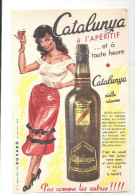 Buvard Apéritif Catalunya à L´apéritif Et à Toute Heure Catalunya Vieille  Réserve Pas Comme Les Autres!!!! - Liqueur & Bière