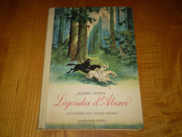Légendes D'Alsace Illustrées Par Pierre Probst Par André Dorny . 1948 - Alsace