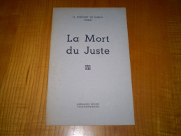 La Mort Du Juste De H. Forquet De Dorne. Imprimeries Réunies à Valence Sur Rhône. - Rhône-Alpes