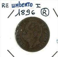 NUMISMATICA - ANNO 1896 - 5 CENT. RAME - QUALITA' BB - ROMA - 1878-1900 : Umberto I.