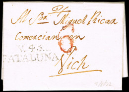 BARCELONA PREF.- VILLAFRANCA DEL PENEDES PE 3 N - 1832 CARTA CIRC. A VICH + PORT - ...-1850 Préphilatélie